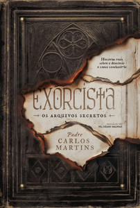 Exorcista – Os arquivos secretos: Histórias reais sobre o demônio e como combatê-lo