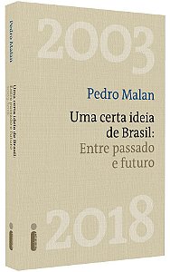 Uma certa ideia de Brasil: Entre passado e futuro