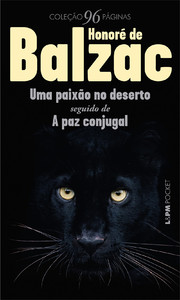 Uma paixão no deserto: Seguido de a paz conjugal
