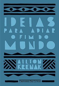 Ideias para adiar o fim do mundo (Nova edição)