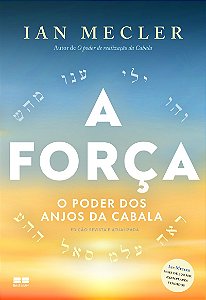 A força: O poder dos anjos da Cabala