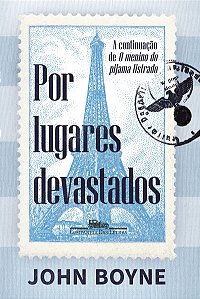 Por lugares devastados: A continuação de O menino do pijama listrado