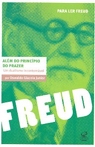 Além do princípio do prazer: Um dualismo incontornável