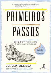 Primeiros passos: como o caminhar ereto nos tornou humanos