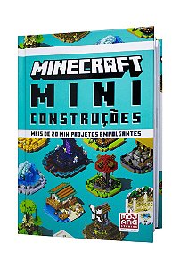 Minecraft: Miniconstruções | Guia oficial com mais de 20 miniprojetos empolgantes