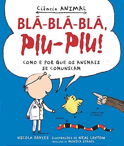 Blá-blá-blá, piu-piu!: Como e por que os animais se comunicam