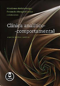Clínica Analítico-Comportamental: Aspectos Teóricos e Práticos