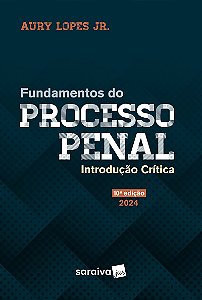 Fundamentos do Processo Penal - 10ª Edição 2024