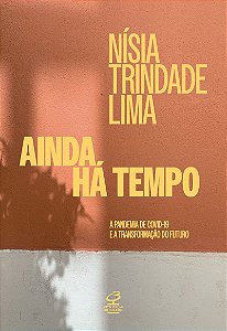 Ainda há tempo: A pandemia de covid-19 e a transformação do futuro