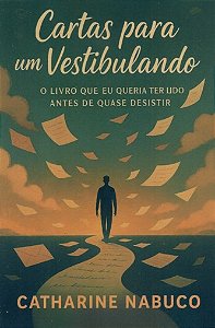CARTAS PARA UM VESTIBULANDO