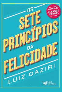 Os sete princípios da felicidade - Pocket