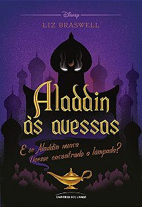 Aladdin às avessas: E se Aladdin nunca tivesse encontrado a lâmpada?