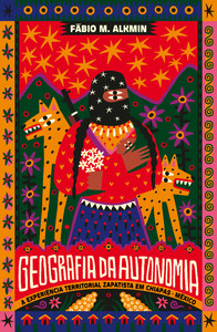 Geografia da autonomia: a experiência territorial zapatista em Chiapas, México