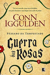 Pássaro da Tempestade (Vol. 1 Guerra das Rosas)