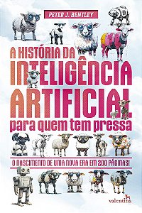 A HISTÓRIA DA INTELIGÊNCIA ARTIFICIAL PARA QUEM TEM PRESSA