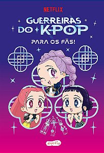 Guerreiras do K-pop para os fãs! – Livro oficial para quem ama “K-pop Demon Hunters”