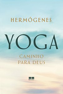 Yoga: caminho para Deus