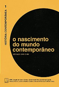 História Contemporânea 1: O nascimento do mundo contemporâneo