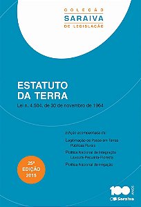 Estatuto da terra - 25ª edição de 2015: Lei n. 4.504, de 30 de novembro de 1964