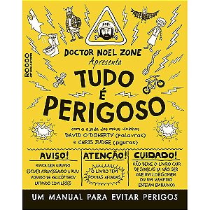 Tudo é perigoso: Um manual para evitar perigos