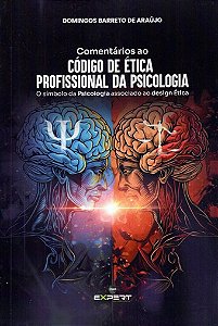 COMENTARIOS AO CODIGO DE ETICA PROFISSIONAL DA PSICOLOGIA