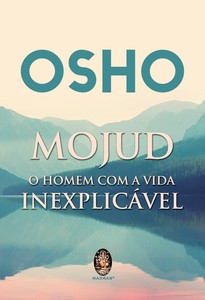 Mojud: o homem com a vida inexplicável