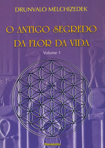 O antigo segredo da flor da vida vol. 01