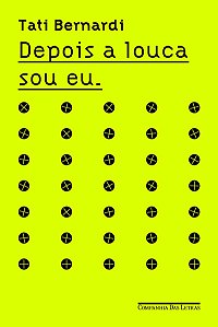 Depois a louca sou eu