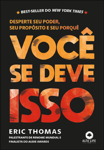Você se deve isso: desperte seu poder, seu propósito e seu porquê
