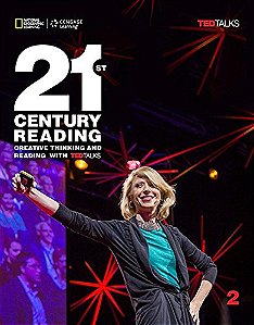 21st Century Reading 2: Creative Thinking and Reading with TED Talks Student Book