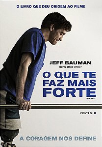 O que te faz mais forte
