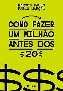 Como fazer um milhão antes dos 20