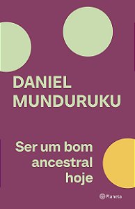 Ser um bom ancestral hoje