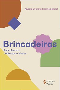 Brincadeiras: para diversos contextos e idades