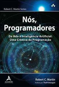 Nós, programadores: da ada à inteligência artificial : uma crônica da programação
