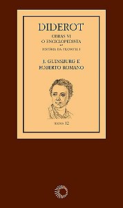 Diderot: Obras VI - O Enciclopedista [1]: História da Filosofia I