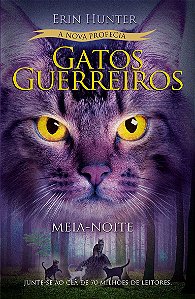 Gatos Guerreiros (A Nova Profecia) - Meia-Noite