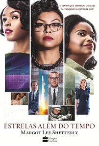 Estrelas Além Do Tempo: O livro que inspirou o filme