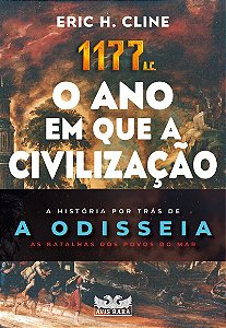 1177 A.C. - O ano em que a civilização entrou em colapso