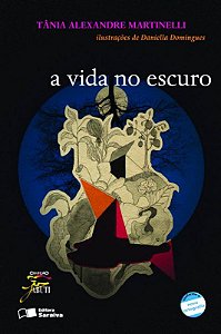 A vida no escuro