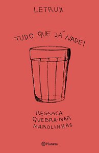 Tudo que já nadei: Ressaca, quebra-mar e marolinhas