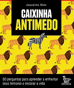 Caixinha antimedo: 50 perguntas para aprendera a enfrentar seus temores e encarar a vida