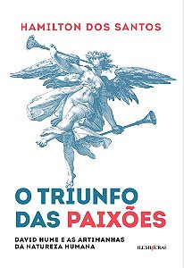 O triunfo das paixões: David Hume e as artimanhas da natureza humana