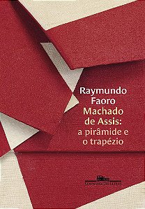 Machado de Assis: a pirâmide e o trapézio