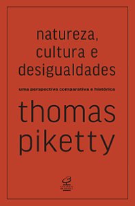 Natureza, cultura e desigualdades: Uma perspectiva comparativa e histórica