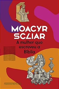 A mulher que escreveu a Bíblia (Nova edição)