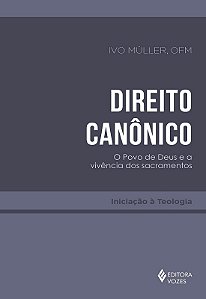 Direito canônico: O povo de Deus e a vivência dos sacramentos