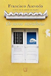 Os novos moradores