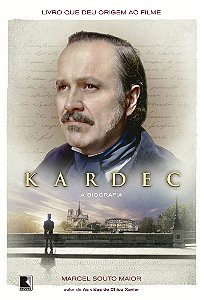 Kardec: A biografia