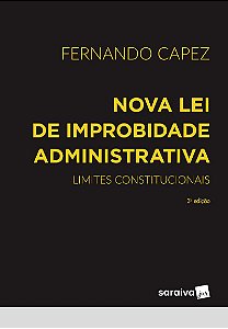 Nova Lei de Improbidade Administrativa - 3ª Edição 2023